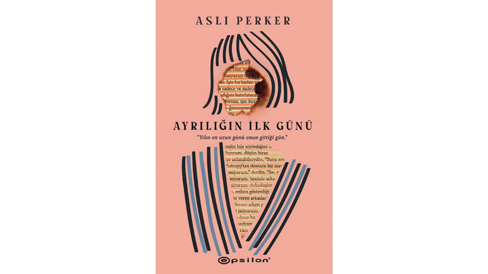 Yazar Aslı Perker'in son romanı: ‘Ayrılığın İlk Günü’ - Resim : 1