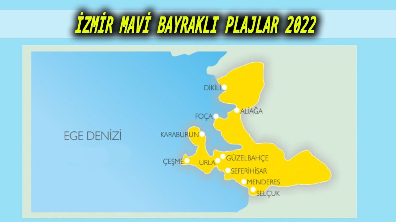 İzmir Mavi Bayraklı Plajlar (2022) - İlçe ilçe listeledik - Sayfa 1